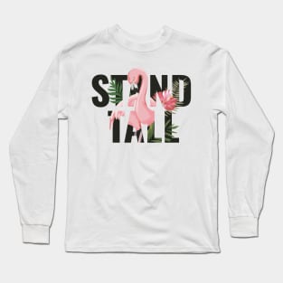 stand tall quote Long Sleeve T-Shirt